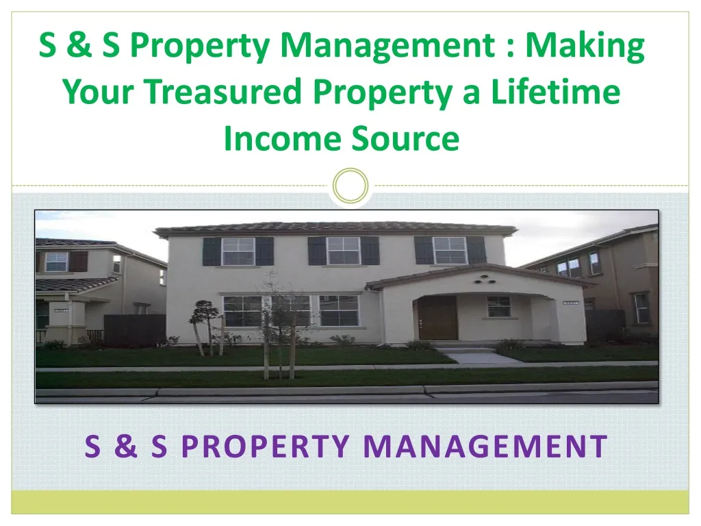 s s property management making your treasured property a lifetime income source