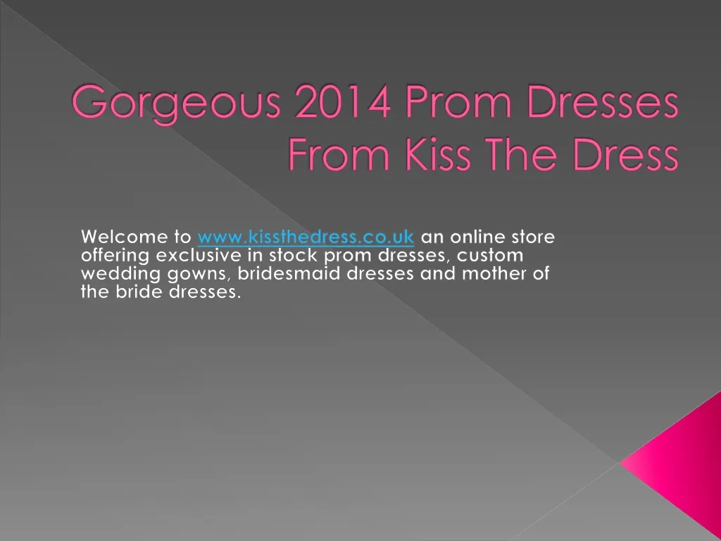 gorgeous 2014 prom dresses from kiss the dress