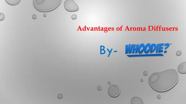 Advantages of Aroma Diffusers