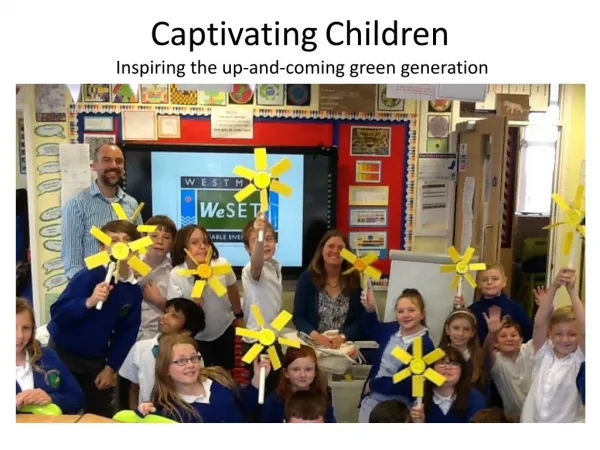 Captivating Children Inspiring the up-and-coming green generation