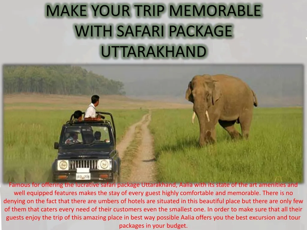 make your trip memorable with safari package uttarakhand