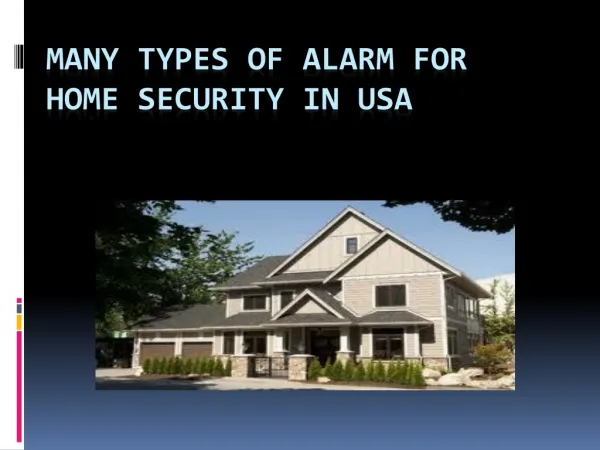 Many types of alarm for home security in USA