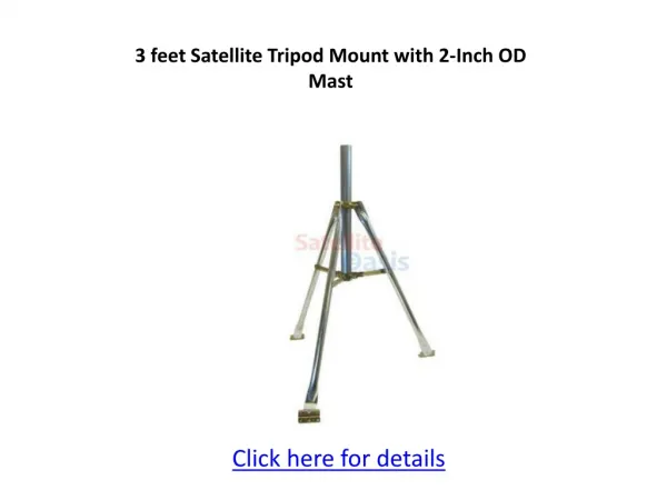 3 feet Satellite Tripod Mount with 2-Inch OD Mast