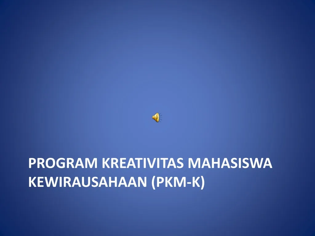 program kreativitas mahasiswa kewirausahaan pkm k