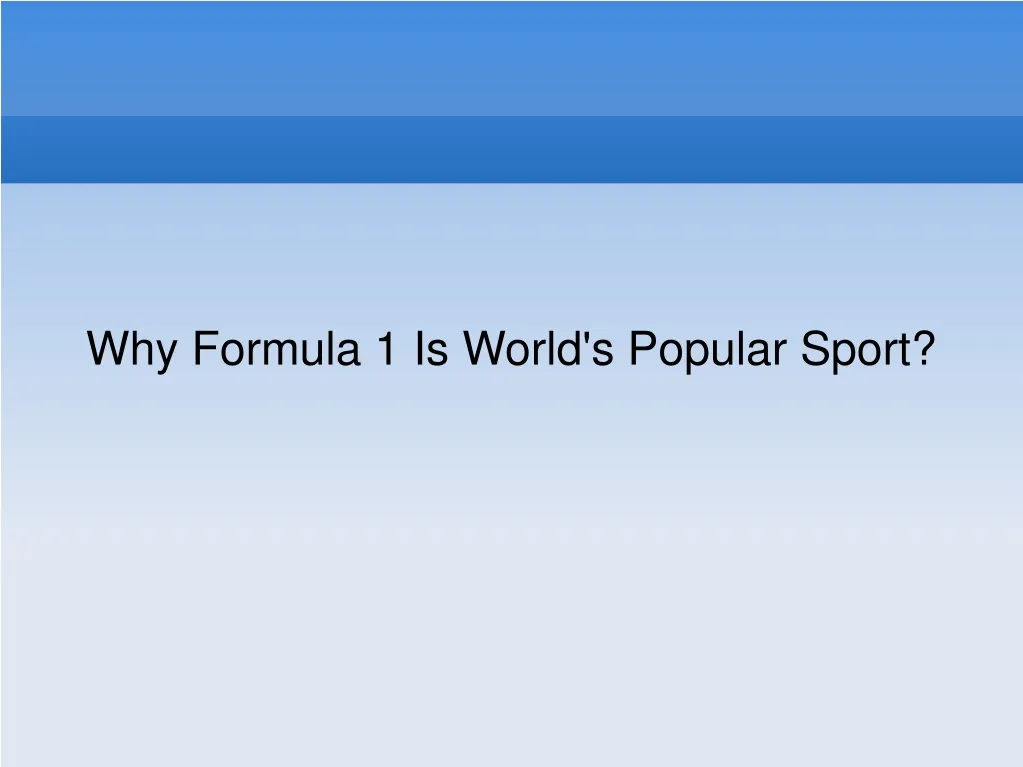 why formula 1 is world s popular sport