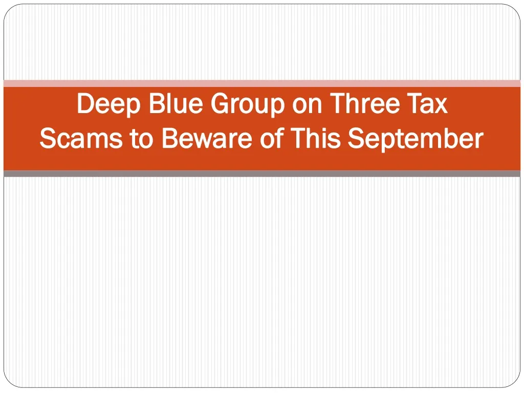 deep blue group on three tax scams to beware of this september