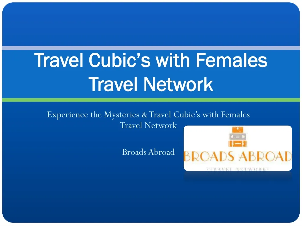 travel cubic s with females travel network