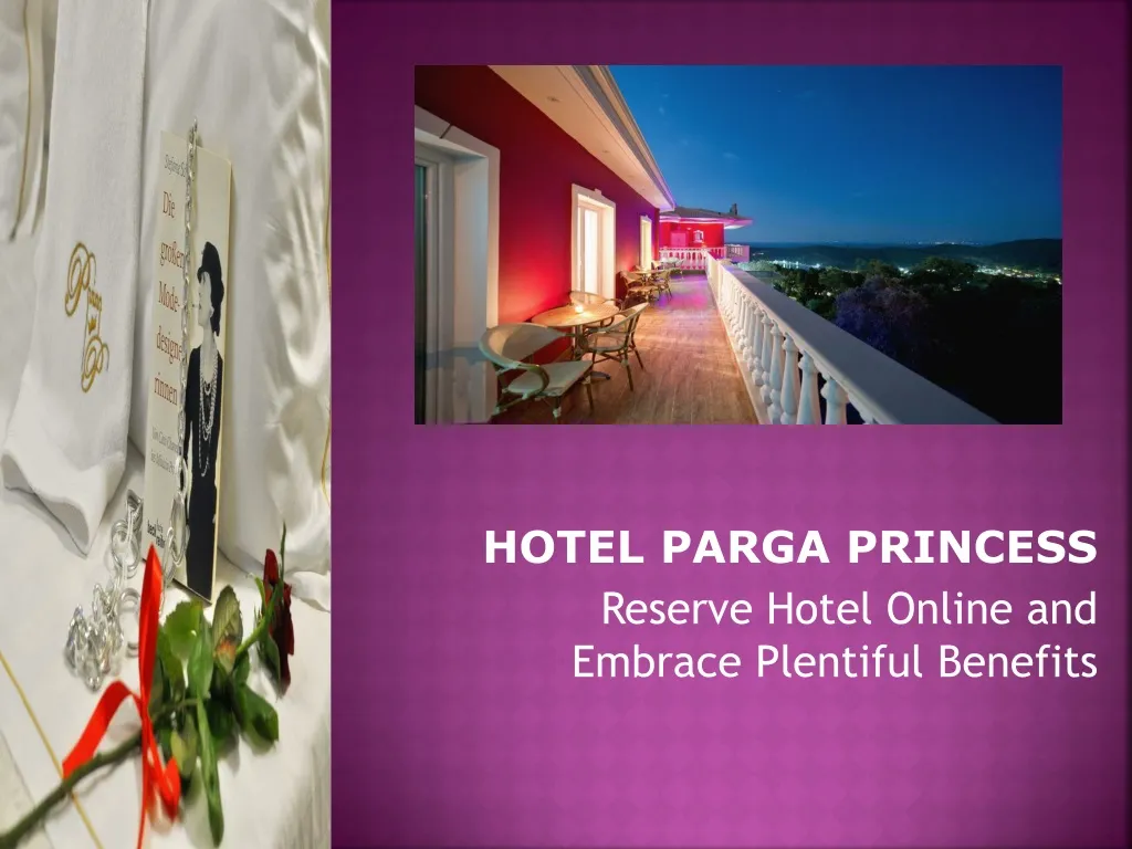 hotel parga princess reserve hotel online and embrace plentiful benefits