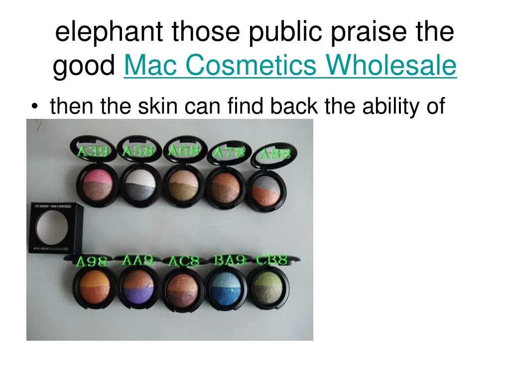 elephant those public praise the good mac cosmetics wholesale