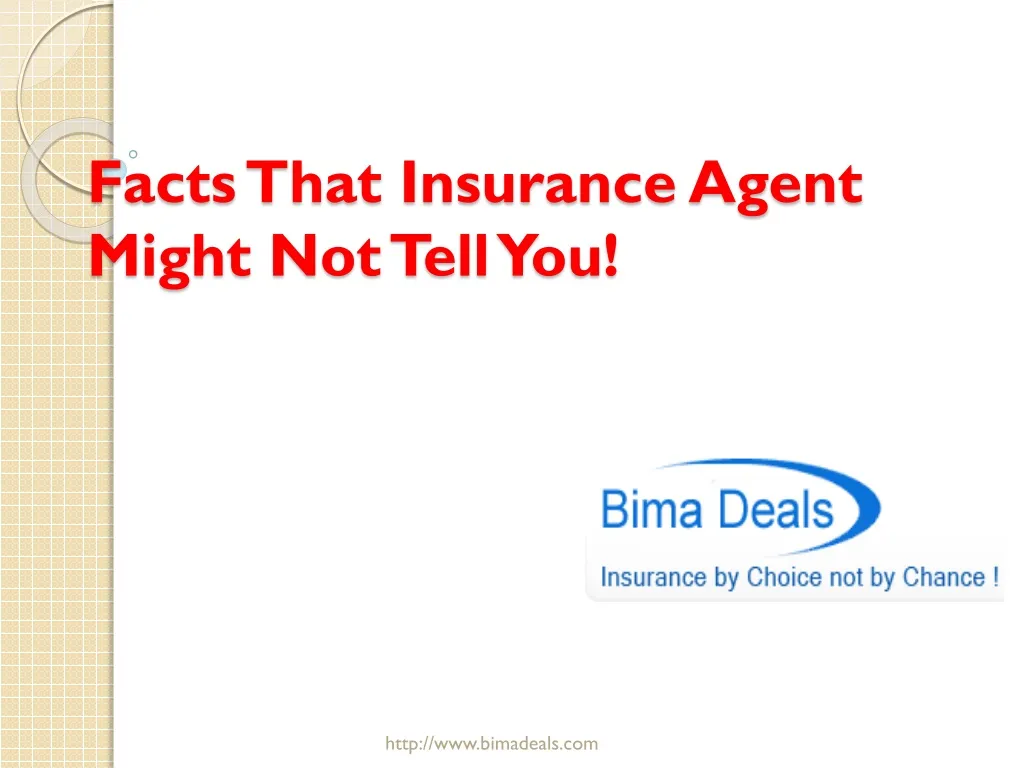 facts that insurance agent might not tell you