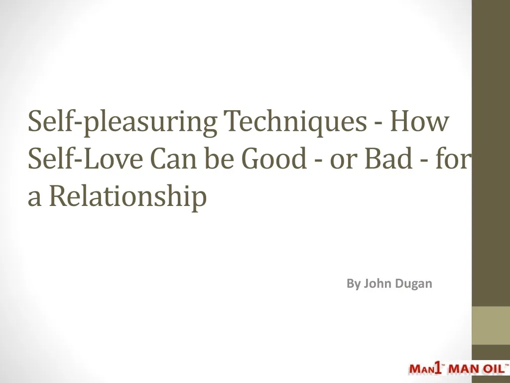 self pleasuring techniques how self love can be good or bad for a relationship