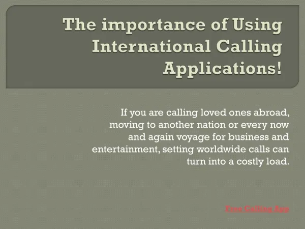 The importance of Using International Calling Applications!