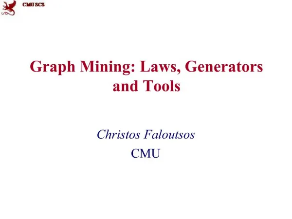 Graph Mining: Laws, Generators and Tools