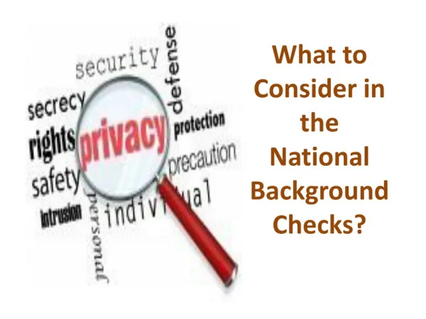 What to Consider in the National Background Checks?