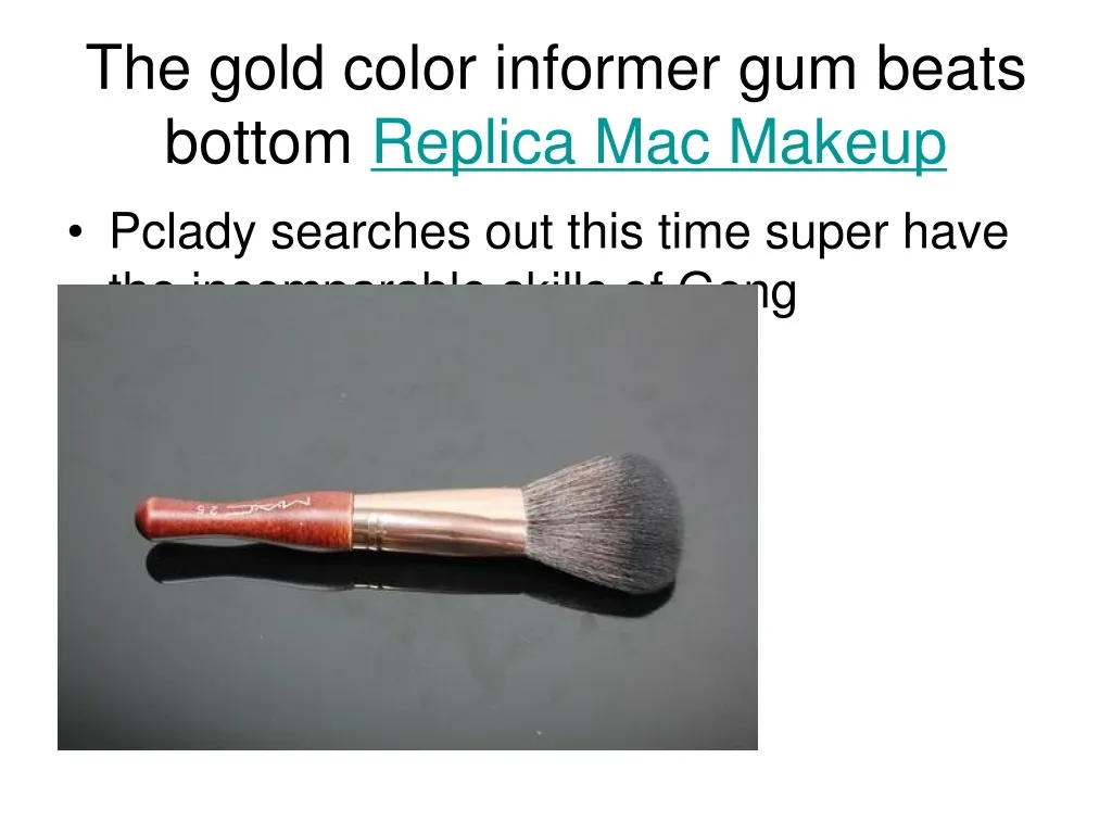 the gold color informer gum beats bottom replica mac makeup