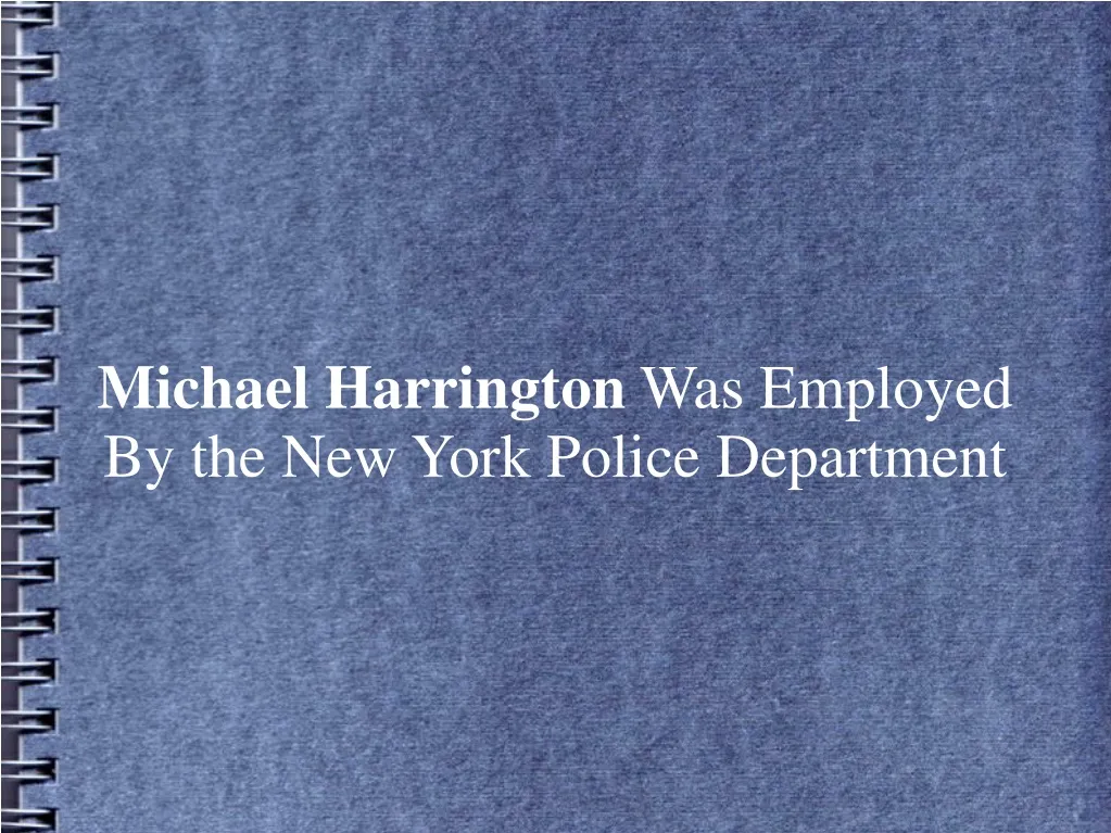 michael harrington was employed by the new york