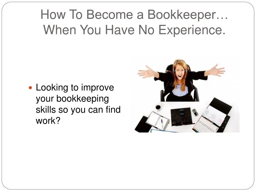 how to become a bookkeeper when you have no experience
