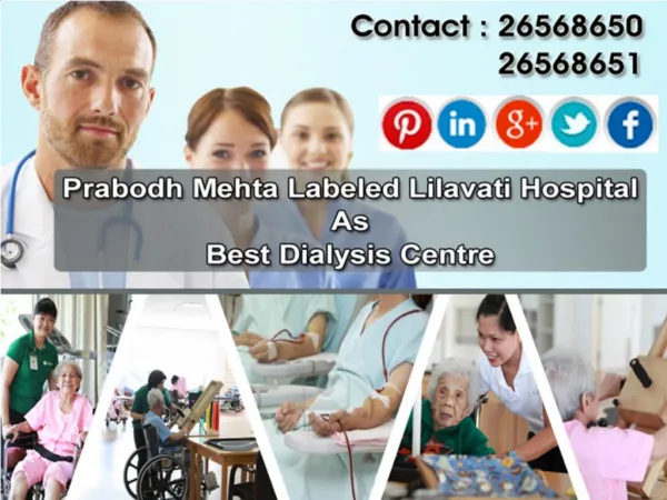 Prabodh Mehta Labeled Lilavati Hospital Best Dialysis Centre