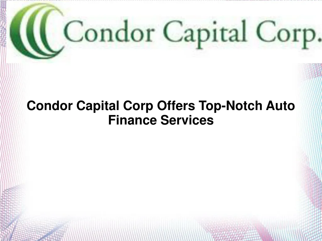 condor capital corp offers top notch auto finance