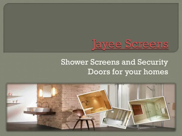Shower Screens and Security Doors for your homes