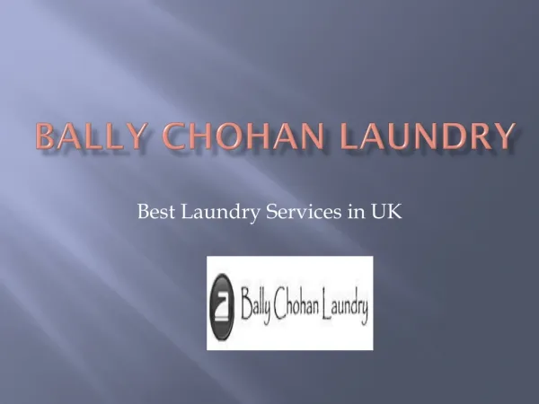 Bally Chohan | Bally Chohan Laundry
