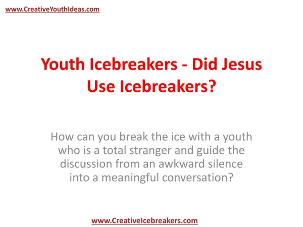 Youth Icebreakers - Did Jesus Use Icebreakers?