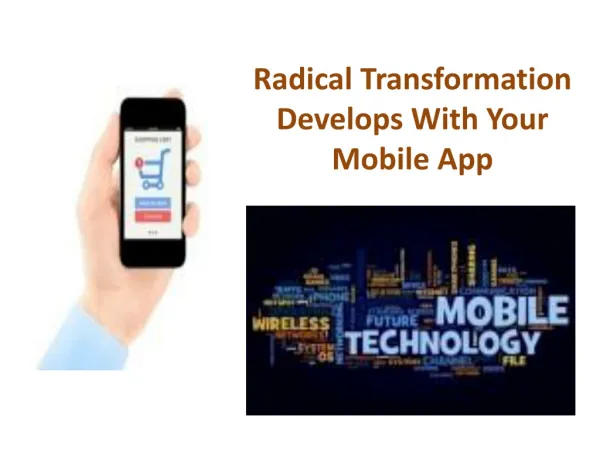 Radical Transformation Develops With Your Mobile Apps