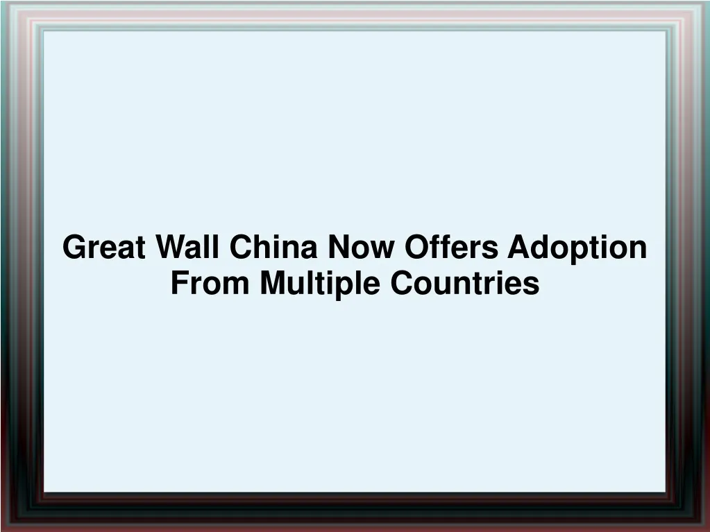 great wall china now offers adoption from