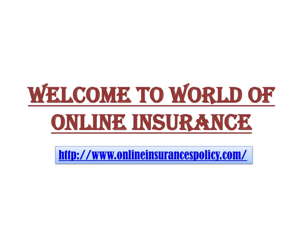welcome to world of online insurance
