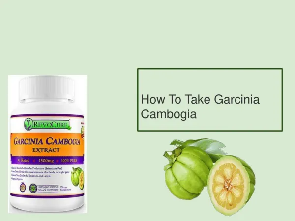 How To Take Garcinia Cambogia