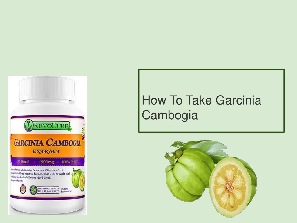 Ppt How To Take Garcinia Cambogia Powerpoint Presentation Free Download Id 1339183