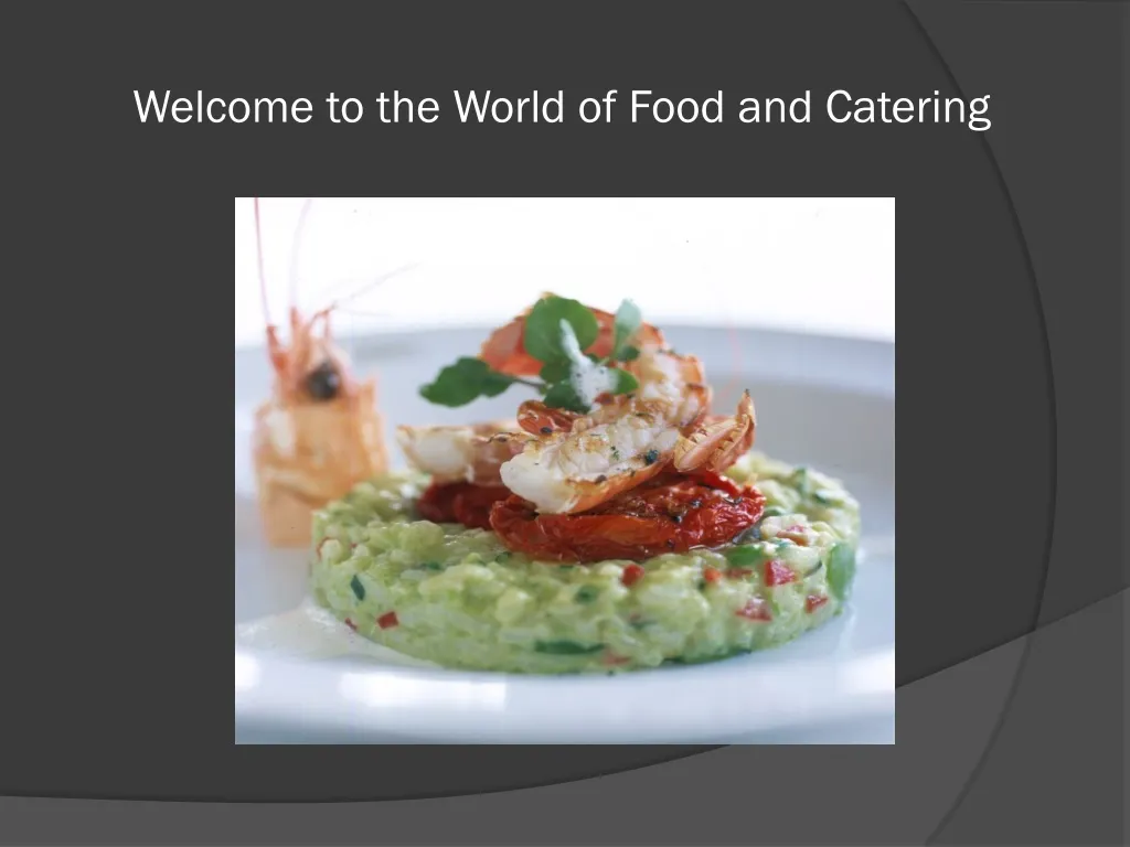 welcome to the world of food and catering