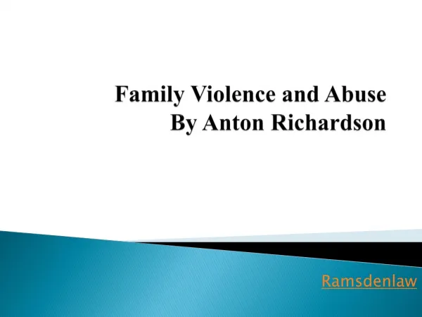 Family Violence and Abuse By Anton Richardson