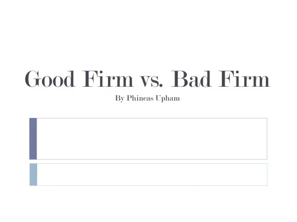 Good Firms vs Bad Firm