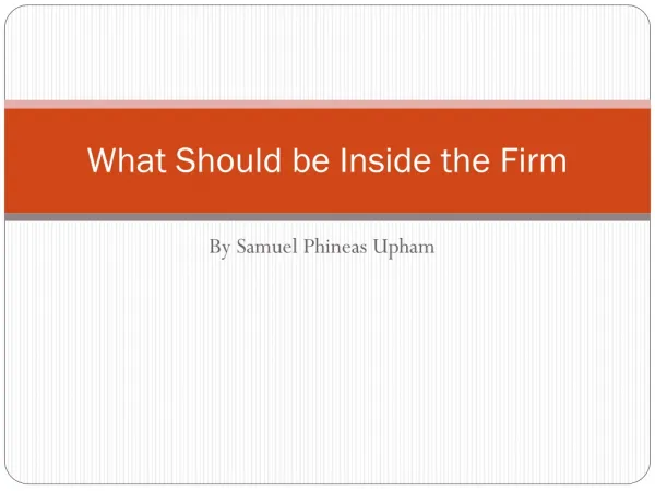 What Should Be Inside The Firm