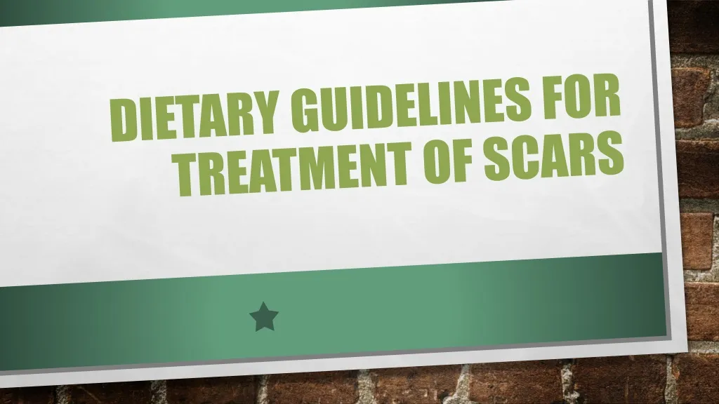 dietary guidelines for treatment of scars