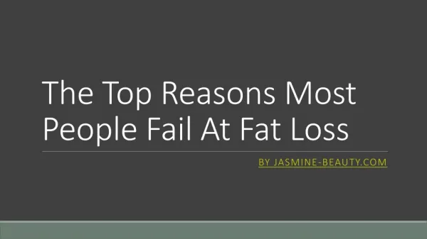 Reasons most people fail at fat loss