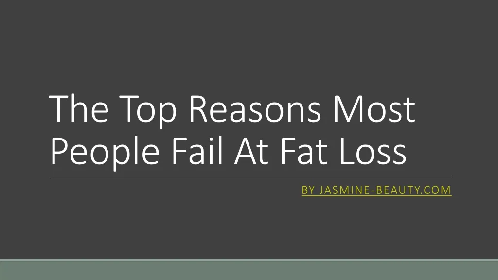 the top reasons most people fail at fat loss