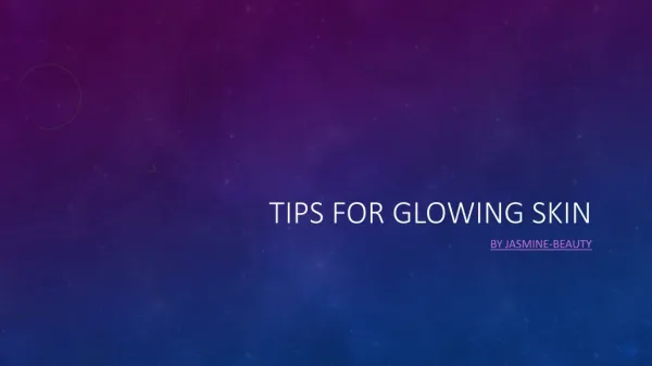 Tips for glowing skin