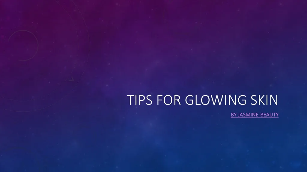 tips for glowing skin