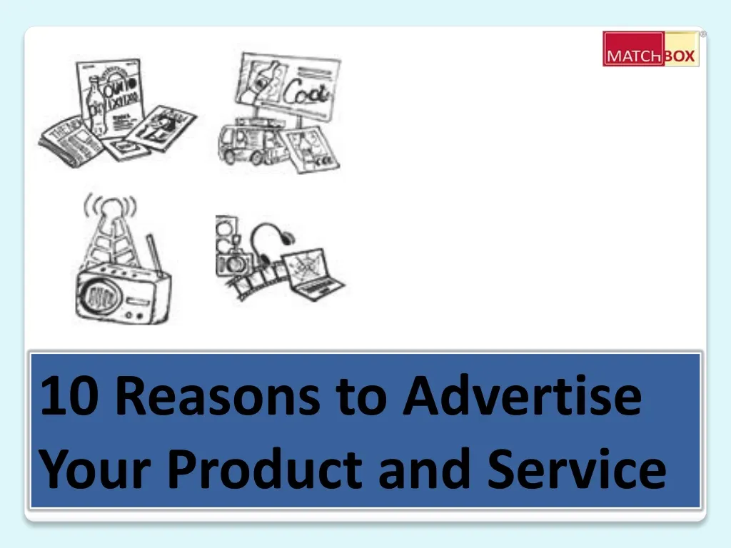 10 reasons to advertise your product and service
