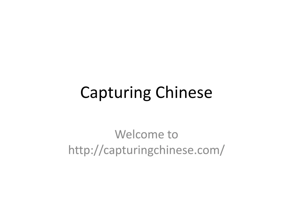 capturing chinese