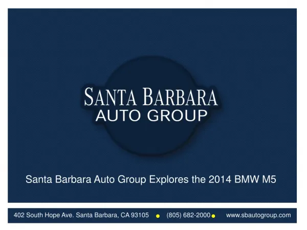 Santa Barbara Auto Group Explores the 2014 BMW M5
