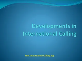 Developments in International Calling - slide 1