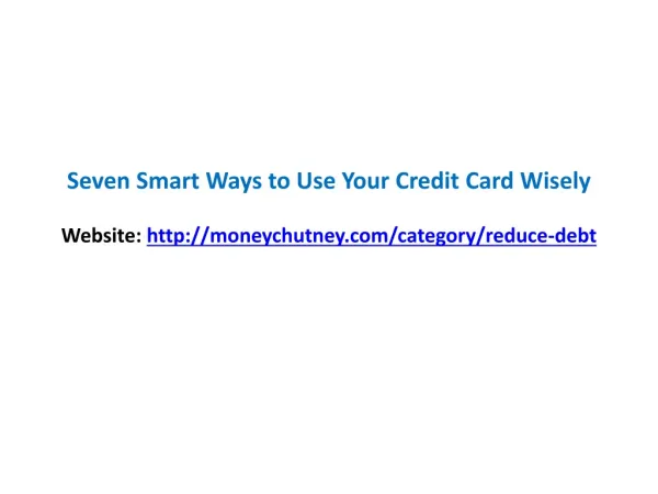 Seven Smart Ways to Use Your Credit Card Wisely