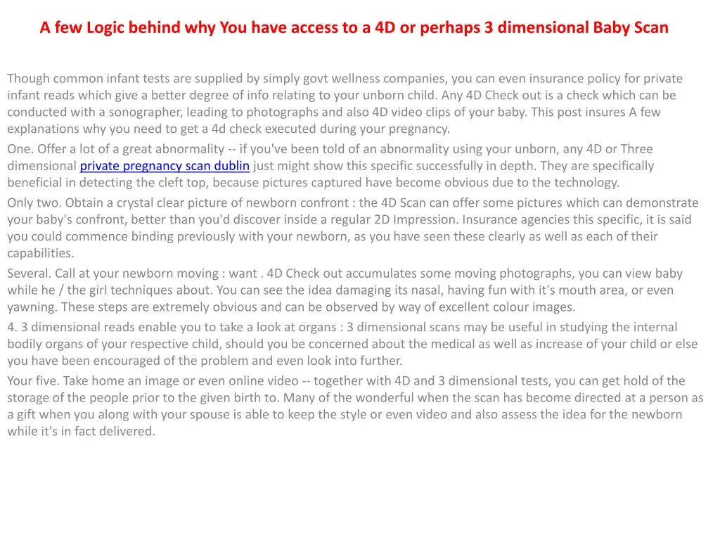a few logic behind why you have access to a 4d or perhaps 3 dimensional baby scan