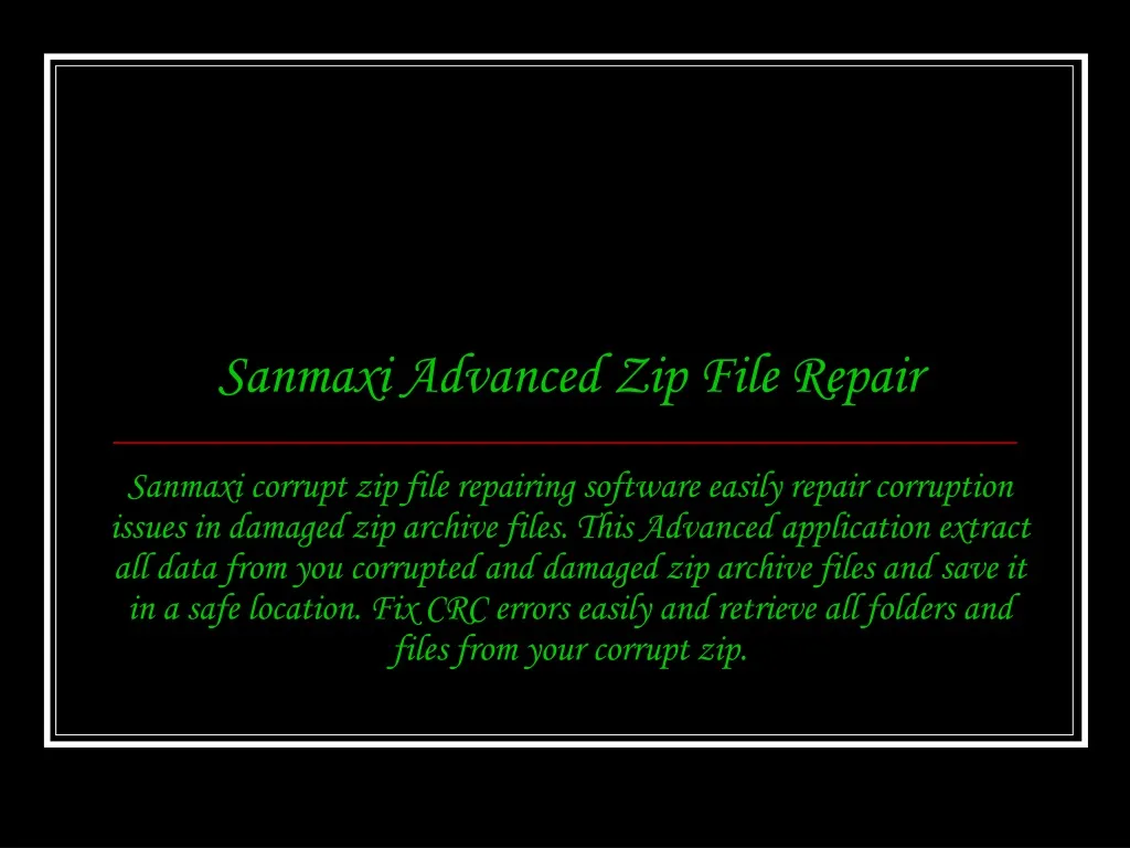 sanmaxi advanced zip file repair