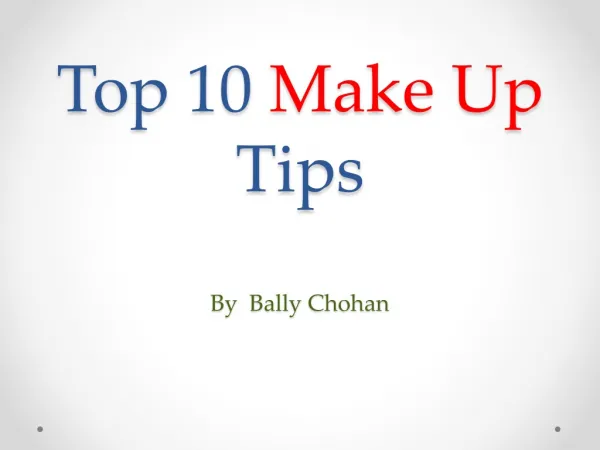 Top 10 make up tips- By Bally Chohan