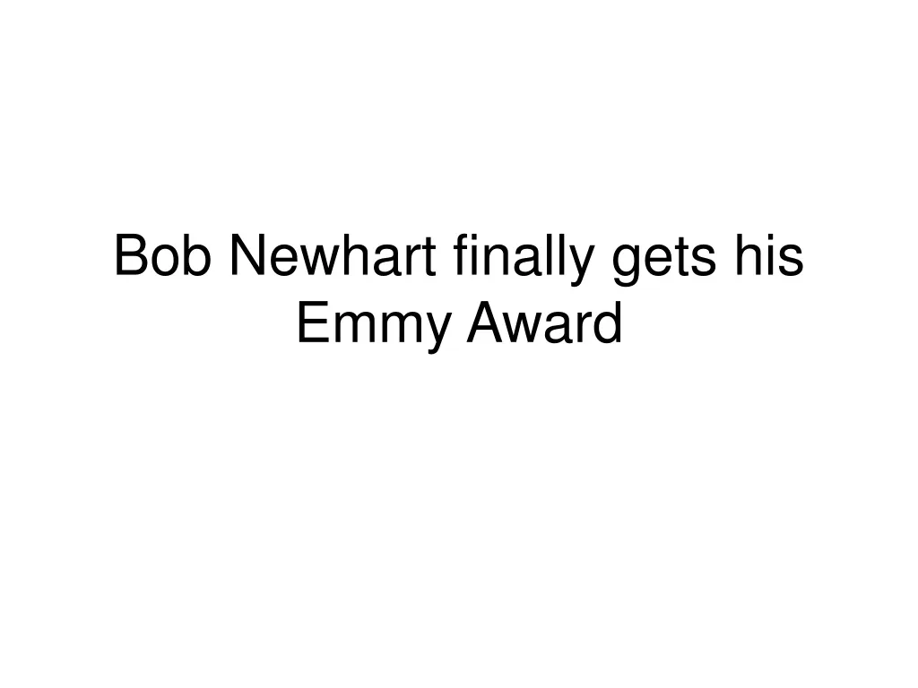 bob newhart finally gets his emmy award