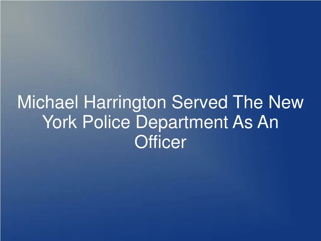 michael harrington served the new york police